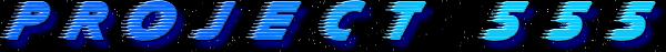 PROJECT 555